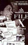 File X for Sex: The Story of the Perverted