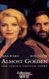 Almost Golden: The Jessica Savitch Story