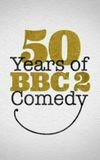 50 Years of BBC Two Comedy