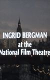 Ingrid Bergman at the National Film Theatre