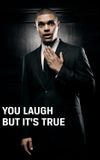 Trevor Noah: You Laugh But It's True