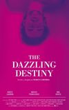 The Dazzling Destiny