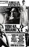 Sino Ka, Madame X?