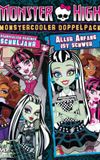 Monster High - Schrecklich schönes Schuljahr & Aller Anfang ist schwer