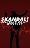 Skandal! Bringing Down Wirecard