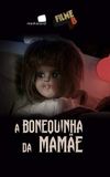 Filme B - A Bonequinha da Mamãe