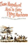 Those Magnificent Men in Their Flying Machines or How I Flew from London to Paris in 25 Hours 11 Minutes