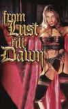 From Lust Till Dawn