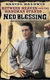 Ned Blessing: The True Story Of My Life