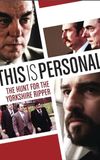 This Is Personal: The Hunt for the Yorkshire Ripper