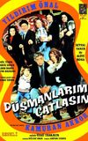 Düşmanlarım Çatlasın