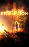 The Immortal Wars: Redemption