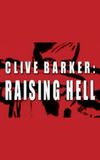 Clive Barker: Raising Hell