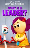 Forky Asks a Question: What Is a Leader?