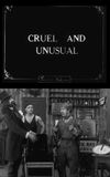 Cruel and Unusual