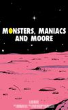 Monsters, Maniacs and Moore