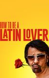 How to Be a Latin Lover