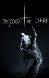 Beyond the Dark