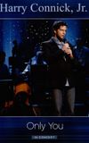 Harry Connick Jr.: Only You In Concert