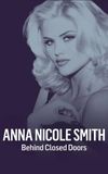 Anna Nicole Smith: Behind Closed Doors