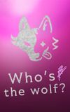 Who Is the Wolf?