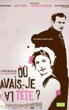 Où avais-je la tête ?