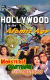 Hollywood in the Atomic Age: Monsters! Martians! Mad Scientists!