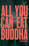 All You Can Eat Buddha