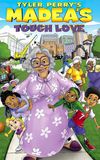 Tyler Perry's Madea's Tough Love