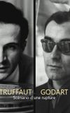 Truffaut / Godard, scénario d'une rupture