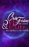 Club Friday Season 14: Love & Belief