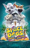 Space Dogs: Tropical Adventure