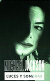 Michael Jackson: Luces y sombras