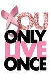 You Only Live Once