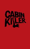 Cabin Killer