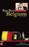 Bye Bye Belgium