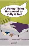 A Funny Thing Happened to Kelly and Ted