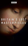 Britain's Lost Masterpieces