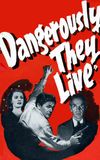 Dangerously They Live