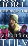 The Bread Thief (a short film)