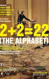 2 + 2 = 22 [The Alphabet]