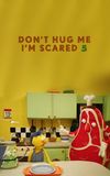 Don't Hug Me I'm Scared 5