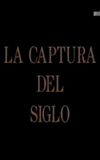 La captura del siglo