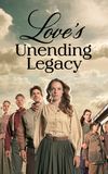 Love's Unending Legacy