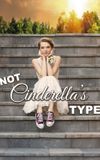 Not Cinderella's Type