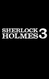 Sherlock Holmes 3