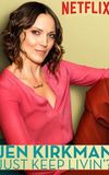 Jen Kirkman: Just Keep Livin'?