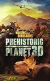 Walking with Dinosaurs: Prehistoric Planet 3D