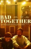 Bad Together