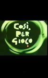 Così per Gioco